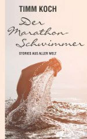 Der Marathonschwimmer de Timm Koch