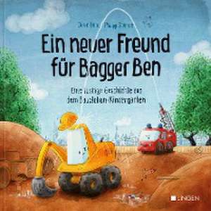 Ein neuer Freund für Bagger Ben de Dörte Horn