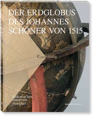 Der Erdglobus des Johannes Schöner von 1515 de Frank Berger