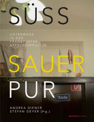 Süß, sauer, pur de Stefan Geyer