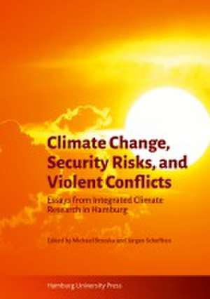 Climate Change, Security Risks, and Violent Conflicts de Jürgen Scheffran