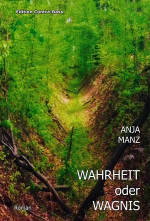 Wahrheit oder Wagnis de Anja Manz
