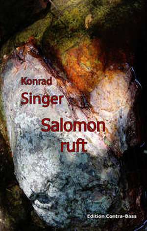 Salomon ruft de Konrad Singer