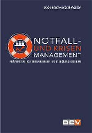 Notfall- und Krisenmanagement de Tobias Bock