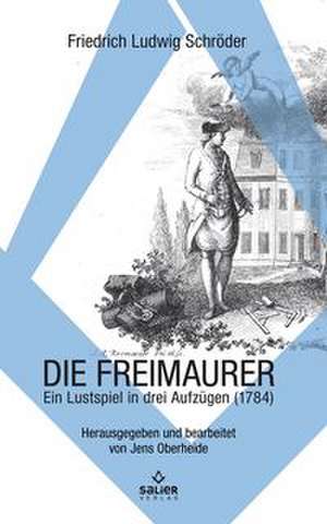 Die Freimaurer de Friedrich Ludwig Schröder
