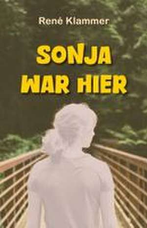 Sonja war hier de René Klammer