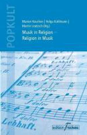 Musik in Religion - Religion in Musik de Marion Keuchen