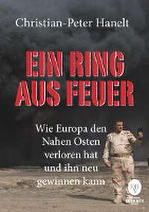 Ein Ring aus Feuer de Christian-Peter Hanelt