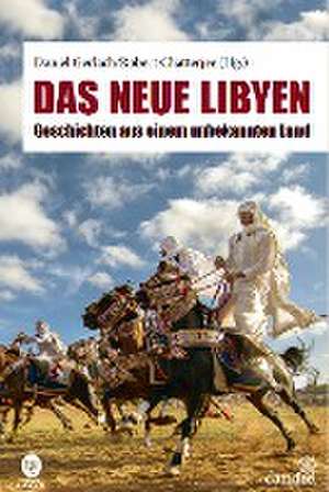 Das neue Libyen de Daniel Gerlach