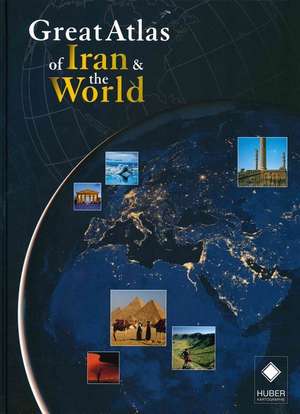 Great Atlas of Iran & the World 1:4 500 000 de Glenn Riedel