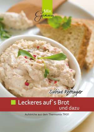 Leckeres auf´s Brot und dazu de Sabine Rettinger