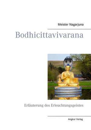 Bodhicittavivarana de Meister Nagarjuna