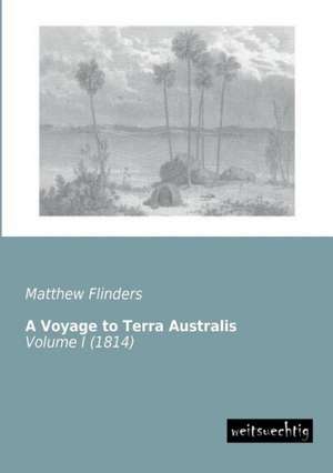 A Voyage to Terra Australis de Matthew Flinders