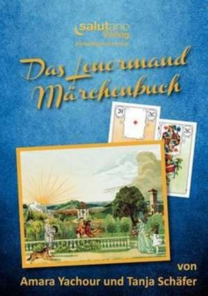 Das Lenormand-Märchenbuch de Tanja Schäfer