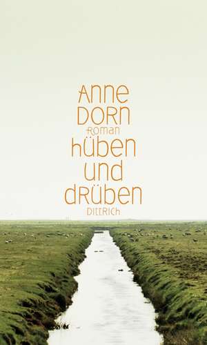 hüben und drüben de Anne Dorn