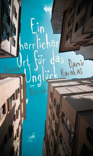 Ein herrlicher Ort für das Unglück de Damir KarakaS