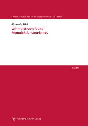 Leihmutterschaft und Reproduktionstourismus de Alexander Diel