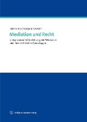 Mediation und Recht de Juliane Ade