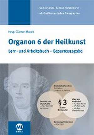 Organon 6 der Heilkunst de Günter Macek