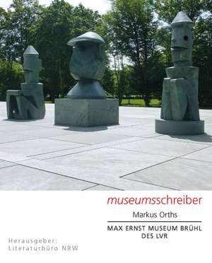 Museumsschreiber 4 NRW de Markus Orths