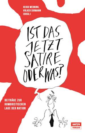 Ist das jetzt Satire oder was? de Heiko Werning