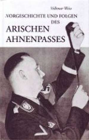 Weiss, V: Vorgeschichte und Folgen des arischen Ahnenpasses