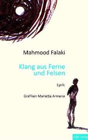 Klang aus Ferne und Felsen de Mahmood Falaki