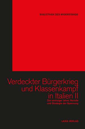 Verdeckter Bürgerkrieg und Klassenkampf in Italien Band II de Willi Baer