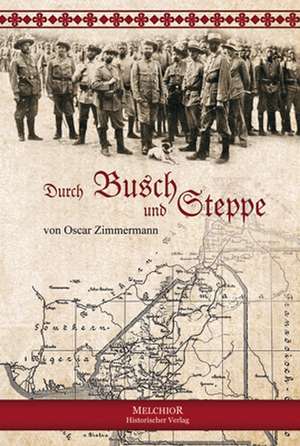 Durch Busch und Steppe de Oscar Zimmermann