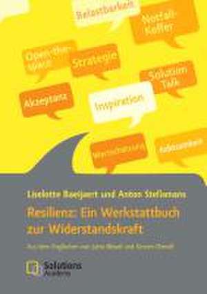 Resilienz: Ein Werkstattbuch zur Widerstandskraft de Liselotte Baeijaert