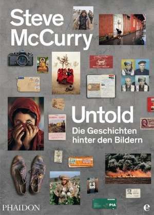 Untold - Die Geschichten hinter den Bildern de Steve McCurry