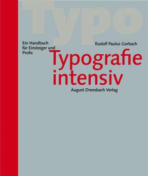 Typografie intensiv de Rudolf Paulus Gorbach