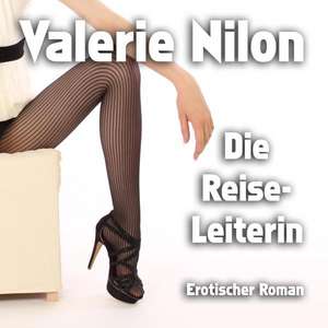 Die Reiseleiterin de Valerie Nilon