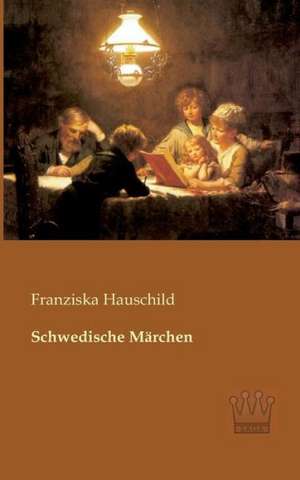 Schwedische Märchen de Franziska Hauschild