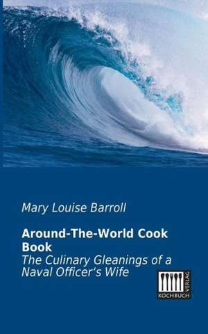 Around-The-World Cook Book de Mary Louise Barroll