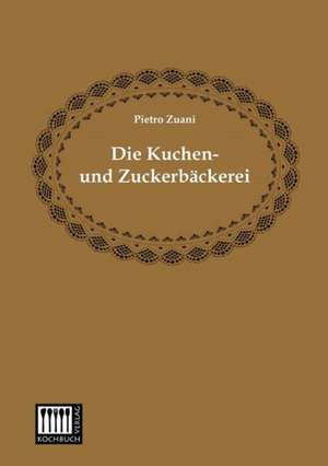 Die Kuchen- und Zuckerbäckerei de Pietro Zuani