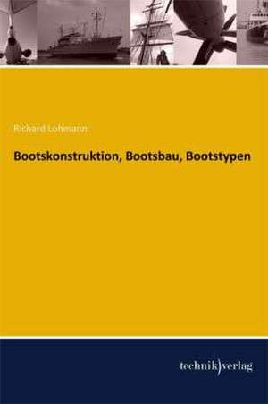 Bootskonstruktion, Bootsbau, Bootstypen de Richard Lohmann