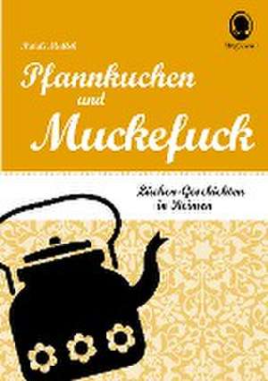 Pfannkuchen und Muckefuck de Natali Mallek