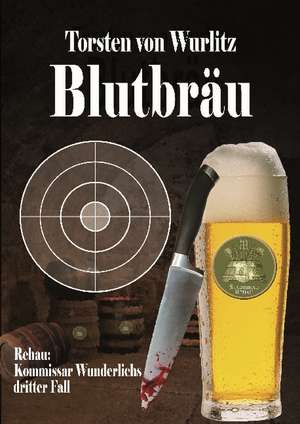Blutbräu de Torsten von Wurlitz