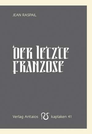 Der letzte Franzose de Jean Raspail