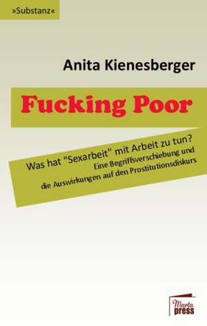 Fucking Poor de Anita Kienesberger