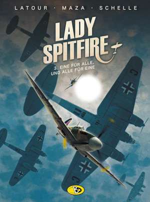 Lady Spitfire 3 - Eine für alle, und alle für eine de Sébastien Latour