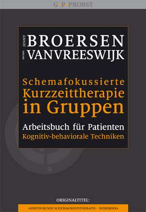 Schemafokussierte Kurzzeittherapie in Gruppen de Jenny Broersen