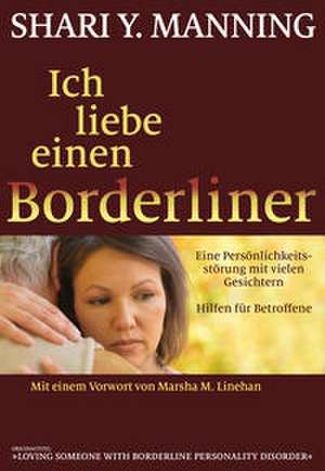 Ich liebe einen Borderliner de Shari Y. Manning