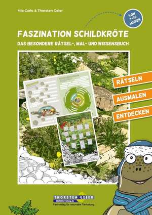 Faszination Schildkröte - das besondere Rätsel-, Mal- und Wissensbuch de Thorsten Geier