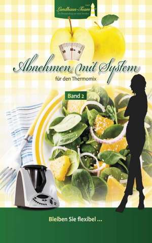 Abnehmen mit System mit dem Thermomix® Band 2 de Angelika Willhöft