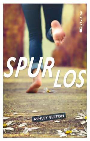 Spurlos de Ashley Elston