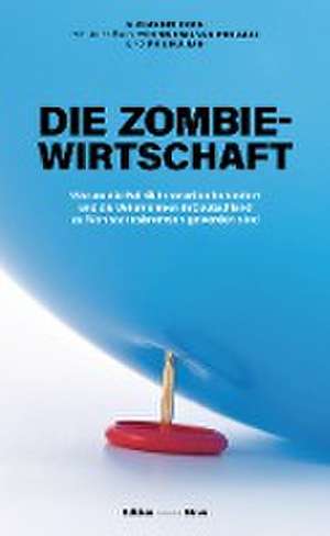 Die Zombiewirtschaft de Alexander Horn