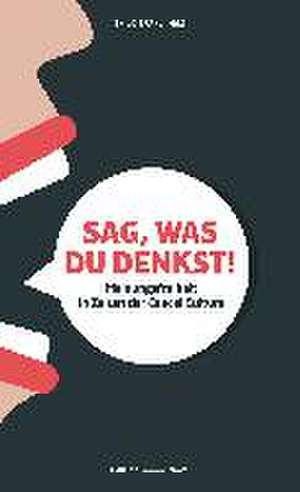 Sag, was Du denkst! de Thilo Spahl