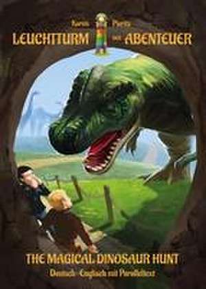 The Magical Dinosaur Hunt (Leuchtturm der Abenteuer) de Karim Pieritz